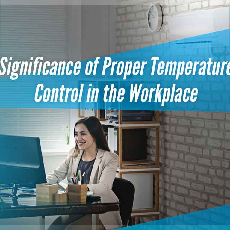 Significance of Proper Temperature Control in the Workplace A woman is sitting at a table in front of a computer, with the words "Significance of Proper Temperature Control in the Workplace" overlaid, emphasizing the importance of maintaining a comfortable work environment